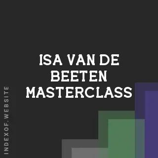 Isa van de Beeten Masterclass | Indexof