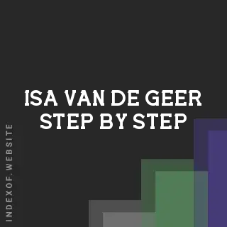 Isa van de Geer Step-by-Step | Indexof