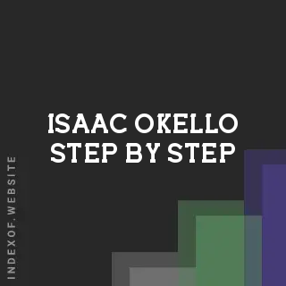 Isaac Okello Step-by-Step | Indexof