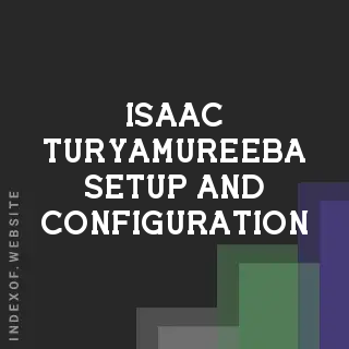 Isaac Turyamureeba Setup and Configuration | Indexof