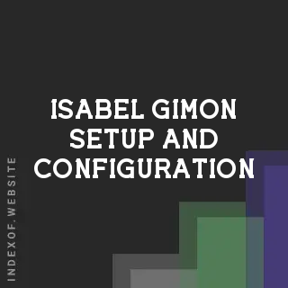 Isabel Gimon Setup and Configuration | Indexof