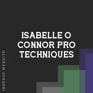 Isabelle O Connor Pro Techniques | Indexof
