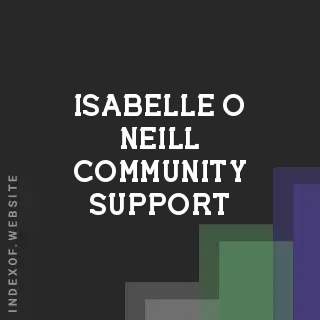 Isabelle O Neill Community Support | Indexof