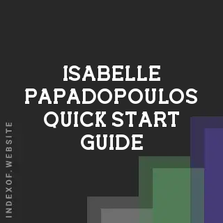 Isabelle Papadopoulos Quick Start Guide | Indexof