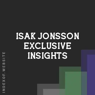 Isak Jonsson Exclusive Insights | Indexof