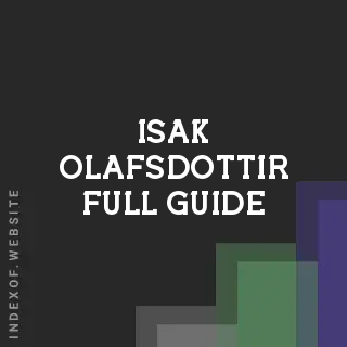 Isak Olafsdottir Full Guide | Indexof