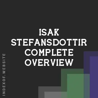 Isak Stefansdottir Complete Overview | Indexof