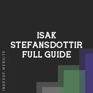 Isak Stefansdottir Full Guide | Indexof