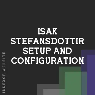 Isak Stefansdottir Setup and Configuration | Indexof