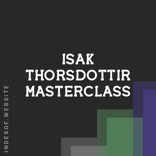 Isak Thorsdottir Masterclass | Indexof