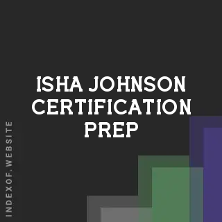 Isha Johnson Certification Prep | Indexof