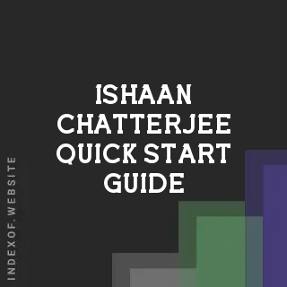 Ishaan Chatterjee Quick Start Guide | Indexof