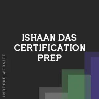 Ishaan Das Certification Prep | Indexof