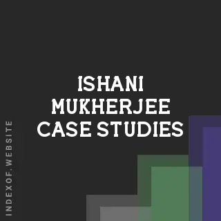 Ishani Mukherjee Case Studies | Indexof