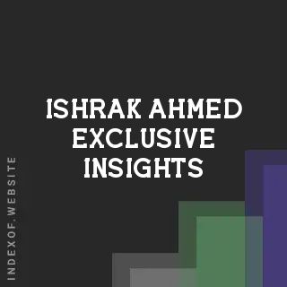 Ishrak Ahmed Exclusive Insights | Indexof
