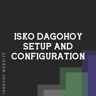 Isko Dagohoy Setup and Configuration | Indexof