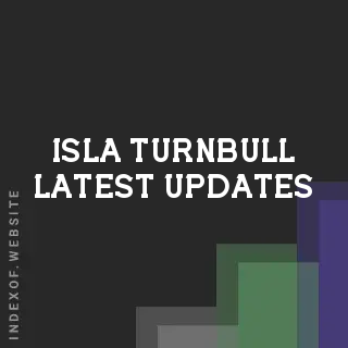 Isla Turnbull Latest Updates | Indexof