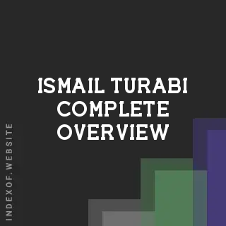 Ismail Turabi Complete Overview | Indexof