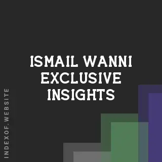 Ismail Wanni Exclusive Insights | Indexof