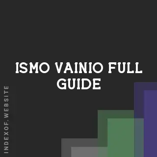 Ismo Vainio Full Guide | Indexof