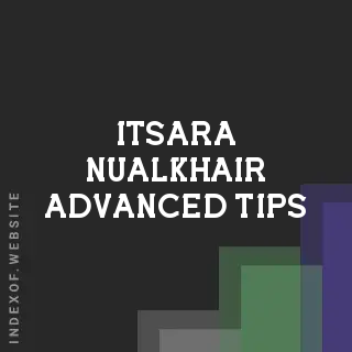 Itsara Nualkhair Advanced Tips | Indexof