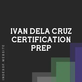 Ivan Dela Cruz Certification Prep | Indexof