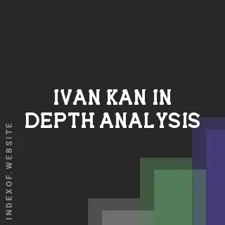 Ivan Kan In-Depth Analysis | Indexof