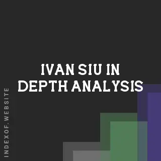 Ivan Siu In-Depth Analysis | Indexof