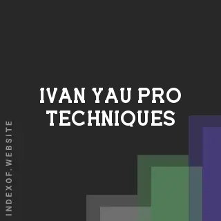 Ivan Yau Pro Techniques | Indexof