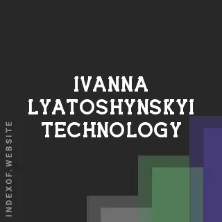 Ivanna Lyatoshynskyi Technology | Indexof