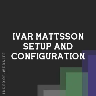 Ivar Mattsson Setup and Configuration | Indexof
