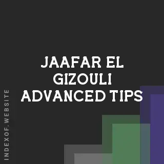 Jaafar El-Gizouli Advanced Tips | Indexof