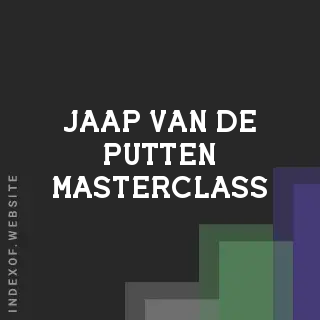 Jaap van de Putten Masterclass | Indexof