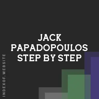 Jack Papadopoulos Step-by-Step | Indexof