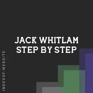 Jack Whitlam Step-by-Step | Indexof