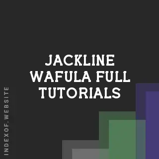 Jackline Wafula Full Tutorials | Indexof