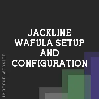 Jackline Wafula Setup and Configuration | Indexof