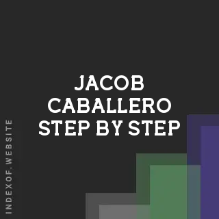 Jacob Caballero Step-by-Step | Indexof
