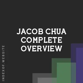 Jacob Chua Complete Overview | Indexof