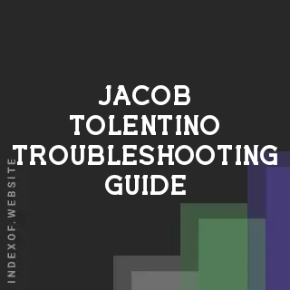 Jacob Tolentino Troubleshooting Guide | Indexof