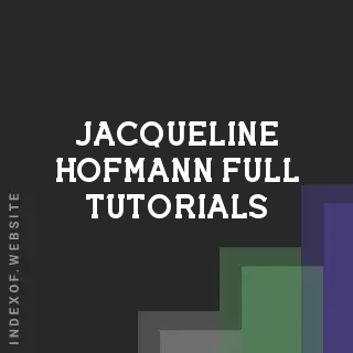 Jacqueline Hofmann Full Tutorials | Indexof