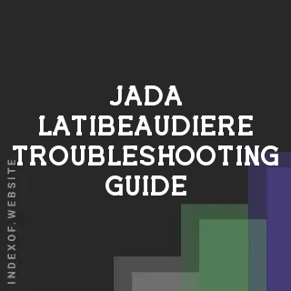 Jada Latibeaudiere Troubleshooting Guide | Indexof