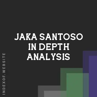 Jaka Santoso In-Depth Analysis | Indexof