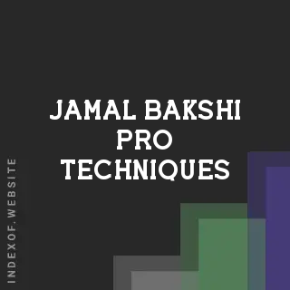 Jamal Bakshi Pro Techniques | Indexof