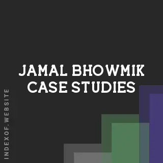 Jamal Bhowmik Case Studies | Indexof