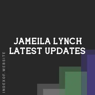 Jameila Lynch Latest Updates | Indexof