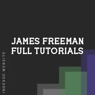 James Freeman Full Tutorials | Indexof