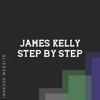 James Kelly Step-by-Step | Indexof
