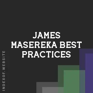 James Masereka Best Practices | Indexof