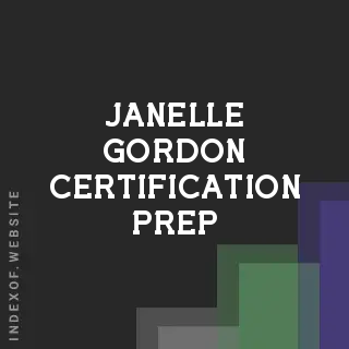 Janelle Gordon Certification Prep | Indexof